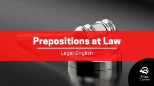 Prepositions at Law
